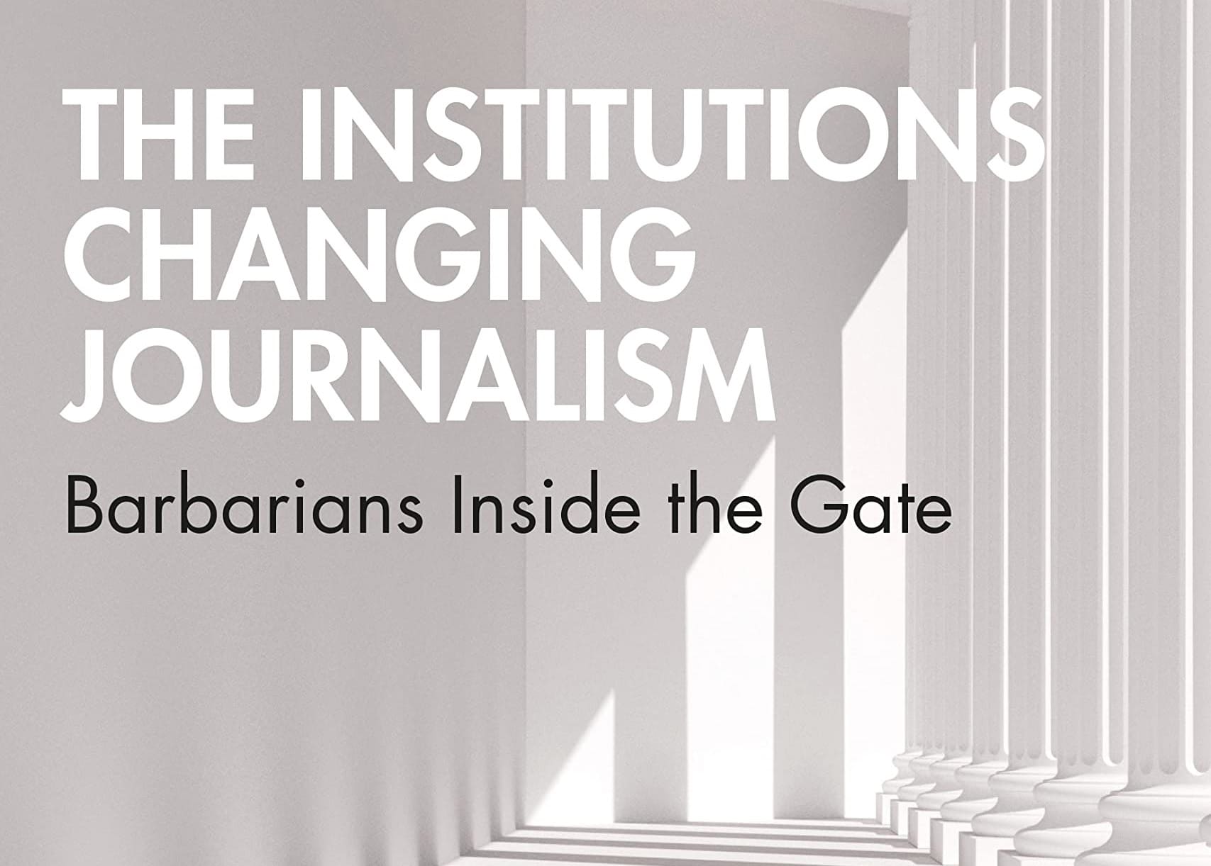 The Institutions Changing Journalism book